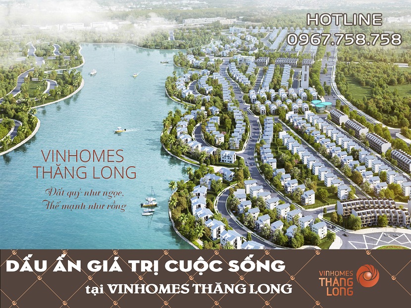 Mua nhà Vinhomes Thăng Long – Mua giá trị cuộc sống