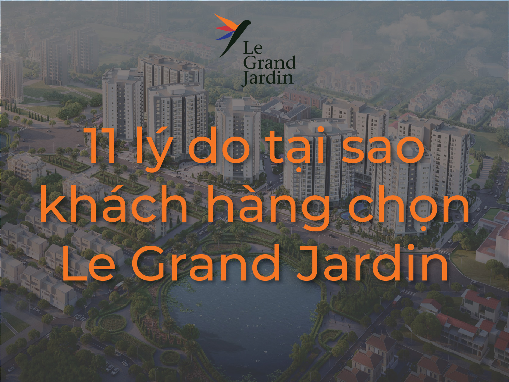11 lý do khách hàng chọn căn hộ chung cư Le Grand Jardin