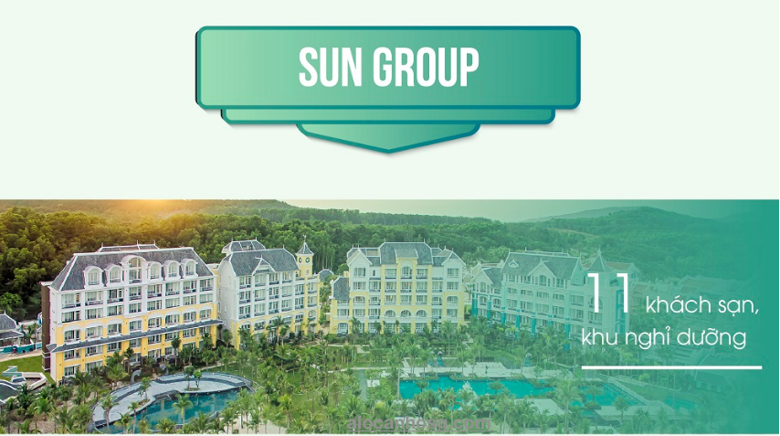 Tập đoàn Sun Group - " cha đẻ " dự án bất động sản cao cấp